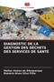 Diagnostic de la Gestion Des Dechets Des Services de Sante by Walker Gomes de Albuquerque - Paperback