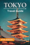 Tokyo Travel Guide : The best of Tokyo