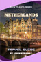 Netherlands Travel Guide