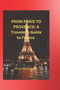 From Paris to Provence : A Traveler's Guide to France