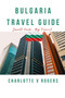 Bulgaria Travel Guide : Complete information about Bulgaria Travel