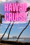 Hawaii Cruise Travel Guide