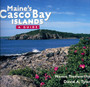 Maine's Casco Bay Islands : A Guide