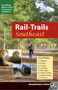 Rail-Trails Southeast : Alabama, Florida, Georgia, Louisiana, Mississippi, North and South Carolina, Tennessee