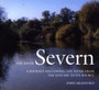 River Severn, The - A Journey Following the River from the Estuary to Its Source