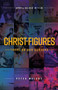Christ-figures : There on our Screens by Peter Malone - Paperback