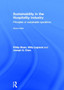 Sustainability in the Hospitality Industry 2nd Ed : Principles of Sustainable Operations