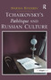 Tchaikovsky's Pathetique and Russian Culture by Marina Ritzarev - Hardback
