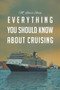 Everything You Should Know about Cruising Everything You Should Know about Cruising
