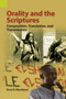 Orality and the Scriptures : Composition, Translation, and Transmission by Ernst R Wendland - Paperback