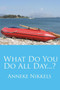 What Do You Do All Day...?
