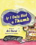 If I Only Had A Thumb by Ari Carol - Paperback