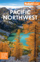 Fodor's Pacific Northwest : Portland, Seattle, Vancouver,  the Best of Oregon and Washington
