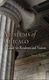Museums of Chicago : A Guide for Residents and Visitors