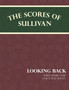 The Scores of Sullivan - Looking Back - Sheet Music for Voice and Piano by Arthur Sullivan - Paperback