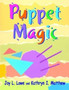 Puppet Magic by Joy L. Lowe - Paperback