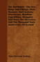 The Northmen - The Sea-Kings And Vikings, Their Manners And Customs, Discoveries, Maritime Expeditions, Struggles, And Wars. The Discovery, And The Thousand Years Anniversary Of Iceland