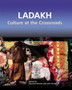 Ladakh : Culture at the Crossroads