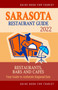 Sarasota Restaurant Guide 2022 : Your Guide to Authentic Regional Eats in Sarasota, Florida (Restaurant Guide 2022)