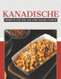 Kanadische Rezepte Fur Sie Und Ihre Ganze Familie Kanadische Rezepte Fur Sie Und Ihre Ganze Familie