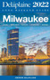 Milwaukee - The Delaplaine 2022 Long Weekend Guide