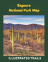 Saguaro National Park Map  Illustrated Trails : Guide to Hiking and Exploring Saguaro National Park Saguaro National Park Map  Illustrated Trails : Guide to Hiking and Exploring Saguaro National Park