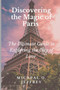 Discovering the Magic of Paris : The Ultimate Guide to Exploring the City of Love Discovering the Magic of Paris : The Ultimate Guide to Exploring the City of Love