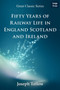 Fifty Years of Railway Life in England Scotland and Ireland