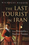 The Last Tourist in Iran