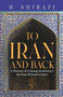 To Iran and Back : A Memoir of a Young Academic's Six-Year Mission to Iran
