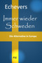 Immer wieder Schweden : Die Alternative in Europa
