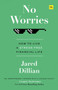No Worries : How to live a stress-free financial life