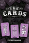 The Cards : The Evolution and Power of Tarot by Patrick Maille - Paperback