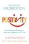 Positivity : Groundbreaking Research to Release Your Inner Optimist and Thrive
