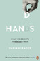 Hands : What We Do with Them ??? and Why