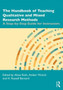 The Handbook of Teaching Qualitative and Mixed Research Methods : A Step-by-Step Guide for Instructors