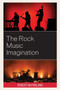 The Rock Music Imagination by Robert McParland - Paperback