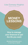 Money Lessons : How to manage your finances to get the life you want