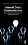 Internal Crisis Communication : Crisis Awareness, Leadership and Coworkership