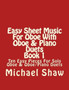 Easy Sheet Music For Oboe With Oboe & Piano Duets Book 1 : Ten Easy Pieces For Solo Oboe & Oboe/Piano Duets : 1 by Michael Shaw - Paperback