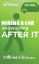 Hiring a car and walking after it : A little book of life lessons