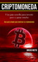 Criptomoneda : Una guia sencilla para invertir poco y ganar mucho (Una guia simple para dominar la criptomoneda)