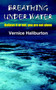 Breathing Under Water : Believe it or Not, You are Not Alone