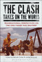 The Clash Takes on the World : Transnational Perspectives on The Only Band that Matters by Samuel Cohen - Hardback
