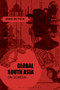 Global South Asia on Screen by John Hutnyk - Hardback