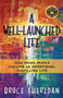 A Well-Launched Life : How Young People Can Live an Intentional, Fulfilling Life