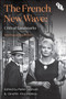 The French New Wave : Critical Landmarks by Peter Graham - Hardback