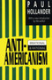Anti-Americanism : Irrational and Rational