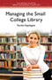 Managing the Small College Library