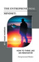 The Entrepreneurial Mindset : How to Think Like an Innovator: Entrepreneurial Mindset